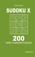 Sudoku X - 200 Hard to Master Puzzles 9x9 (Volume 12)