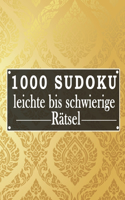 Sudoku 1000 leichte bis schwierige Rätsel: Sudoko Für Erwachsene Alle Ebenen 1000 Soduko Rätsel 9x9 Mit Lösungen Logikspiele ... Großformat