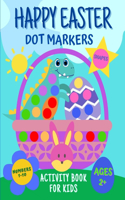 Happy Easter Dot Markers Activity Book For Kids 2+ - Shapes and Numbers