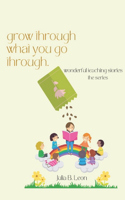 Grow through what you go through