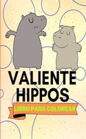 Libro Para Colorear de Hippos Valientes: Adorables Páginas Para Colorear de Hipopótamos Para Niños
