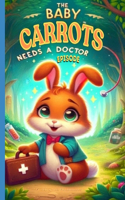 Baby Carrots Needs A Doctor Episode