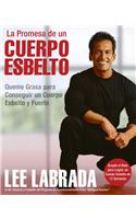 La Promesa de Un Cuerpo Esbelto: Queme Grasa Para Conseguir Un Cuerpo Esbelto y Fuerte
