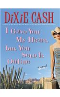 I Gave You My Heart, But You Sold it Online