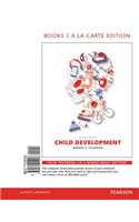 Child Development, Books a la Carte Edition Plus Revel -- Access Card Package