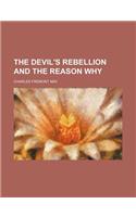 The Devil's Rebellion and the Reason Why: (English)