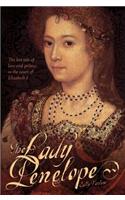 Lady Penelope: The Lost Tale of Love and Politics in the Court of Elizabeth I