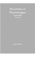 Situatiosn Et Personnages - Nouvelles - Tome II