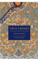 True Crimes in Eighteenth-Century China