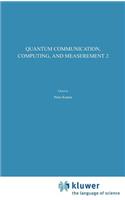 Quantum Communication, Computing, and Measurement 2