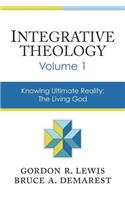 Integrative Theology, Volume 1