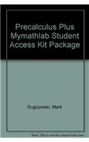 Precalculus Plus Mymathlab Student Access Kit Package