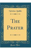 The Prater (Classic Reprint)
