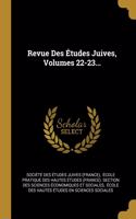 Revue Des Études Juives, Volumes 22-23...