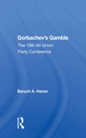 Gorbachev's Gamble