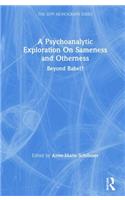 Psychoanalytic Exploration on Sameness and Otherness