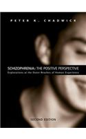 Schizophrenia: The Positive Perspective