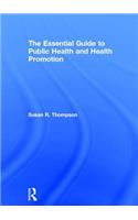 Essential Guide to Public Health and Health Promotion