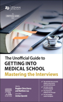 The Unofficial Guide to Getting Into Medical School: Mastering the Interviews - eBook