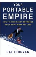 Your Portable Empire