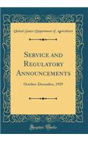 Service and Regulatory Announcements: October-December, 1929 (Classic Reprint): October-December, 1929 (Classic Reprint)