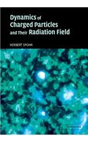 Dynamics of Charged Particles and their Radiation Field
