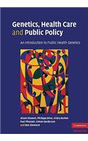 Genetics, Health Care and Public Policy