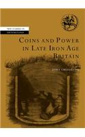 Coins and Power in Late Iron Age Britain