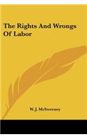 Rights And Wrongs Of Labor