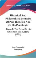 Historical And Philosophical Memoirs Of Pius The Sixth And Of His Pontificate
