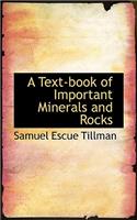 A Text-Book of Important Minerals and Rocks