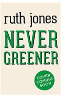 Never Greener