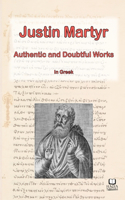 The Works of Justin Martyr