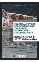 Practical Physics for Schools and the Junior Students of Colleges, Volume 1