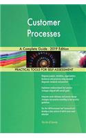 Customer Processes A Complete Guide - 2019 Edition