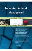 Label And Artwork Management A Complete Guide - 2020 Edition