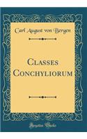 Classes Conchyliorum (Classic Reprint)