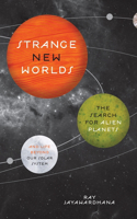Strange New Worlds: The Search for Alien Planets and Life beyond Our Solar System(English)