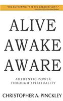Alive Awake Aware