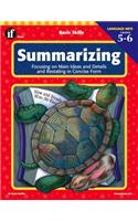 Summarizing, Grades 5 - 6: Focusing on Main Ideas and Details and Restating in Concise Form(Basic Skills (Instructional Fair))