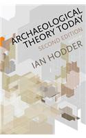 Archaeological Theory Today: (English)