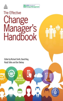 The Effective Change Manager's Handbook: Essential Guidance to the Change Management Body of Knowledge