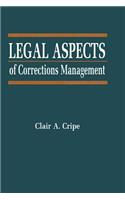 Legal Aspects of Corrections Management