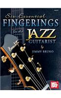 Six Essential Fingerings for the Jazz Guitarist
