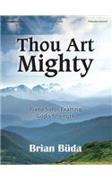 Thou Art Mighty