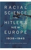 Racial Science in Hitler's New Europe, 1938-1945