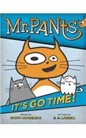 Mr. Pants: It's Go Time!