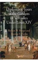 Diplomatic Tours in the Gardens of Versailles Under Louis XIV