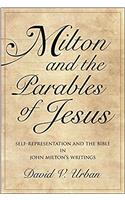 Milton and the Parables of Jesus: Self-representation and the Bible in John Milton’s Writings (Medieval and Renaissance Literary Studies)