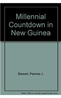 Millennial Countdown in New Guinea